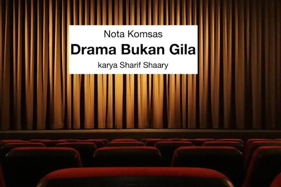 Komsas Drama Bukan Gila